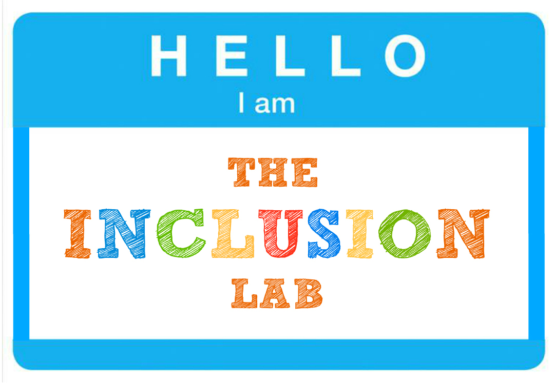 Welcome to the Inclusion Lab! | Inclusion Lab