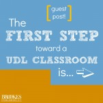 first step toward a UDL classroom
