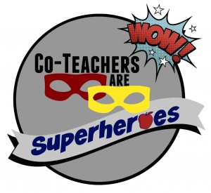 co-teachers are superheroes