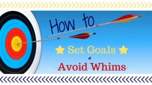 how to set goals and avoid whims